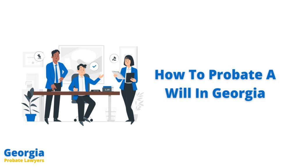 How To Probate A Will In Georgia