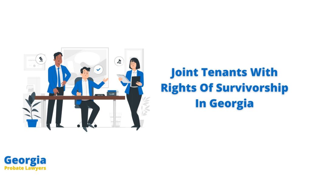Joint Tenants With Rights Of Survivorship In Georgia