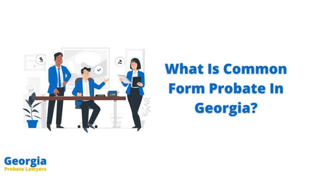 Petition To Probate Will In Common Form in Atlanta Georgia
