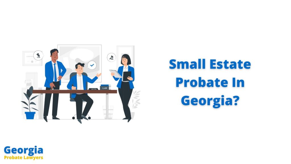 Small Estate Affidavit In Georgia - No Administration Necessary Georgia - Summary Probate Georgia
