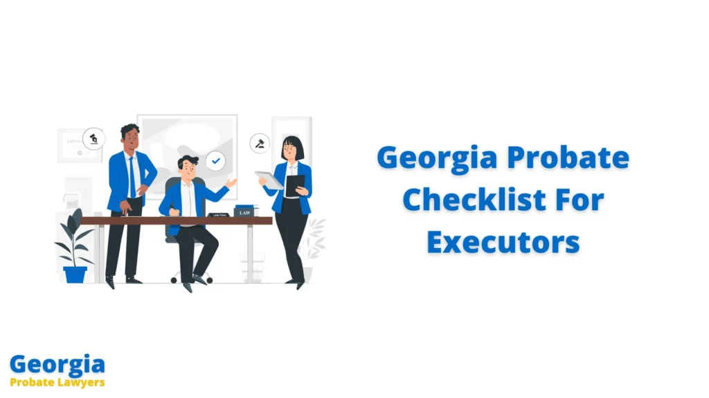 Georgia Probate Checklist For Executors