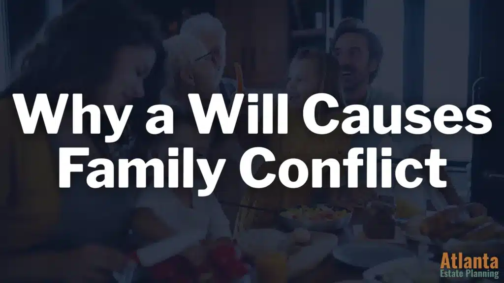Why a Will Causes Family Conflict in Georgia